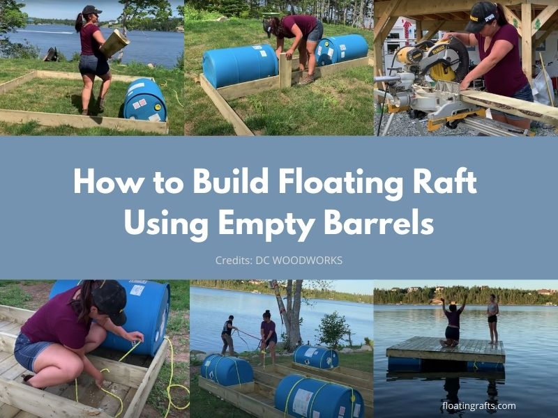 Building a Floating Raft with Empty Barrels : Here’s How!