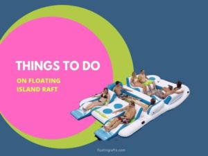 9 Things To Do On Your Floating Island Raft At least Once